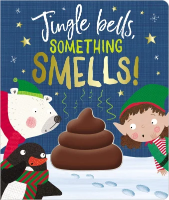 Jingle Bells Something Smells! (Touch and Feel Board Book)