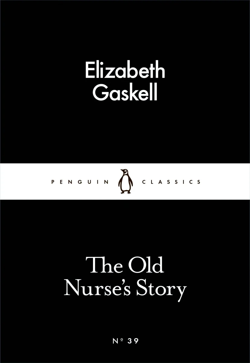 The Old Nurse's Story (Penguin Little Black Classics)