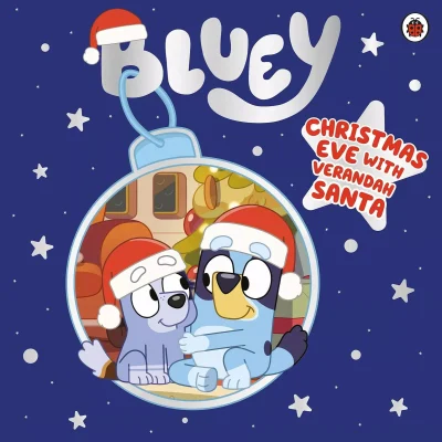Bluey: CHRISTMAS EVE WITH VERANDAH SANTA - Bluey Story Book - Christmas Bedtime Picture Book - Paperback