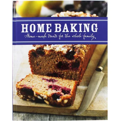 Home Baking: Home-made treats for the whole family