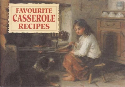 Favourite Casserole Recipes: One Pot Casseroles and Stews (Favourite Recipes)