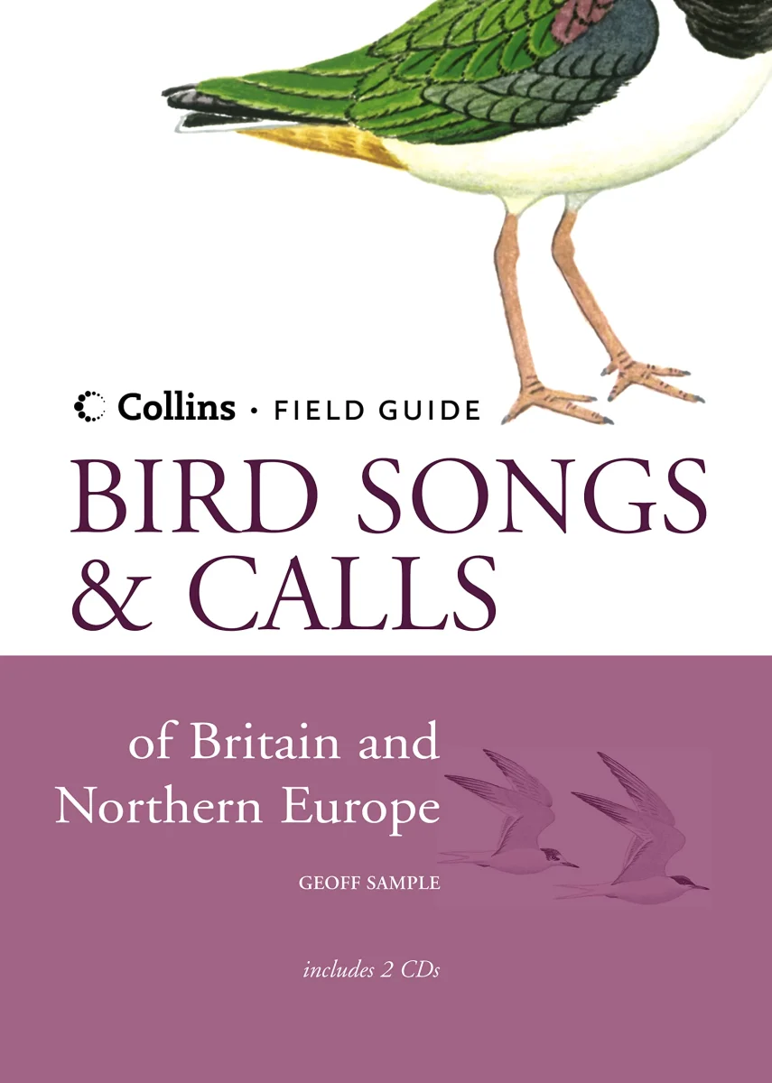 Collins Field Guide: Bird Songs and Calls of Britain and Northern Europe (Contains 2 accompanying CDs)