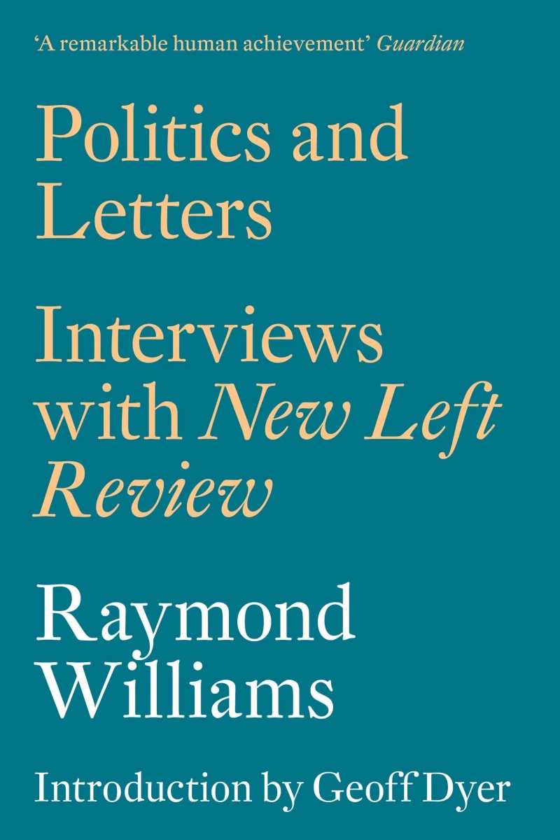 Politics and Letters: Interviews with New Left Review